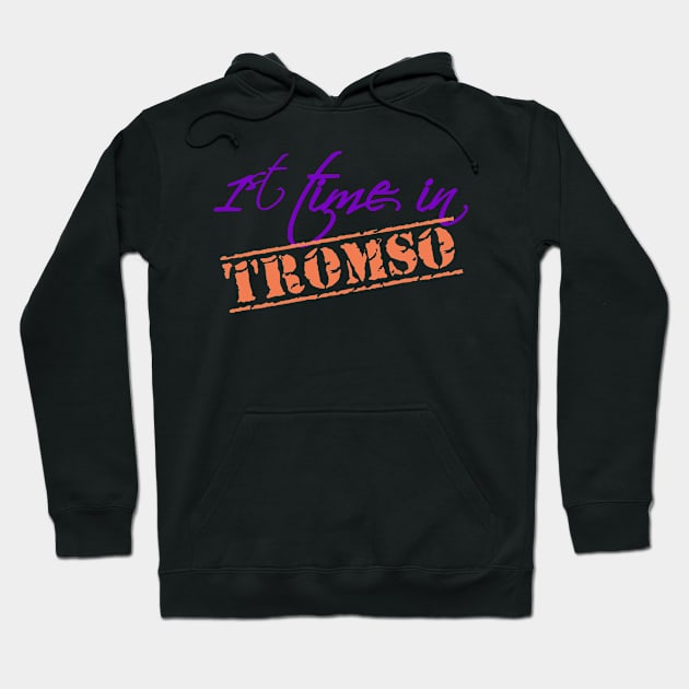 First time in Tromso Hoodie by ArtMomentum